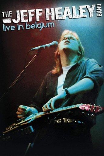 The Jeff Healey Band: Live in Belgium film afişi