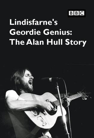 Lindisfarne’s Geordie Genius: The Alan Hull Story film afişi