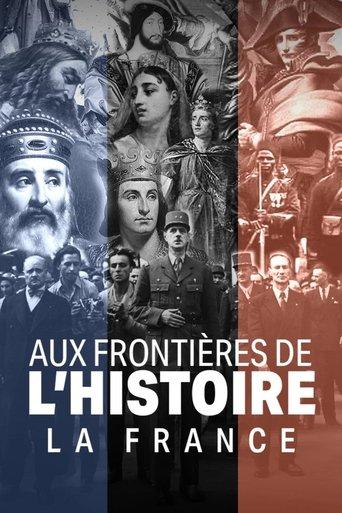 Aux frontières de l'Histoire - La France dizi afişi