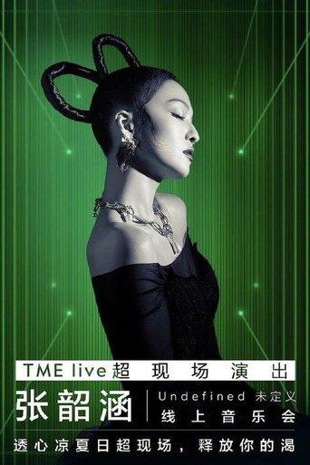TME live 张韶涵Undefined "未定义"线上音乐会 film afişi