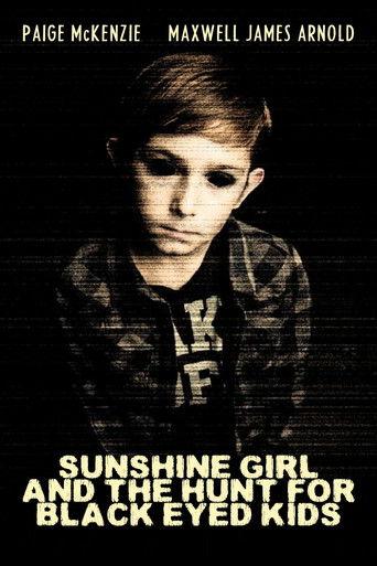 Sunshine Girl and The Hunt For Black Eyed Kids film afişi