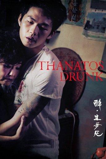 Thanatos, Drunk film afişi