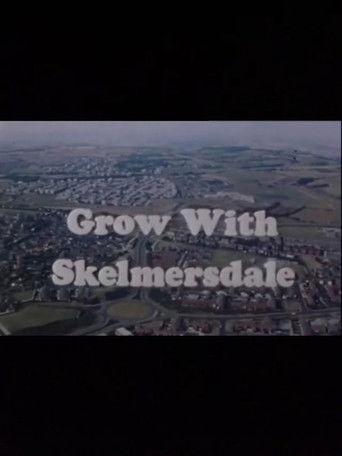 Grow With Skelmersdale film afişi