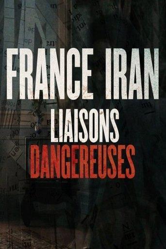 France Iran, liaisons dangereuses film afişi