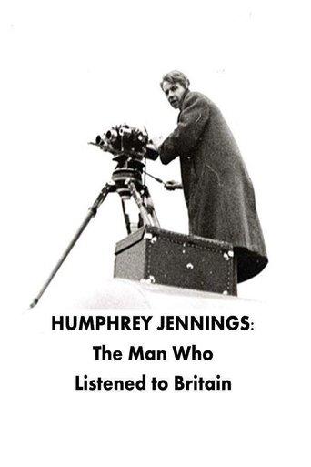 Humphrey Jennings: The Man Who Listened to Britain film afişi