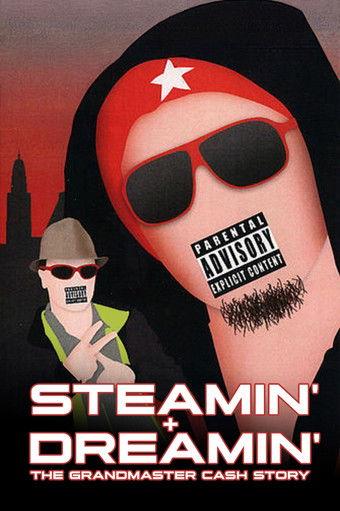 Steamin' + Dreamin': The Grandmaster Cash Story film afişi
