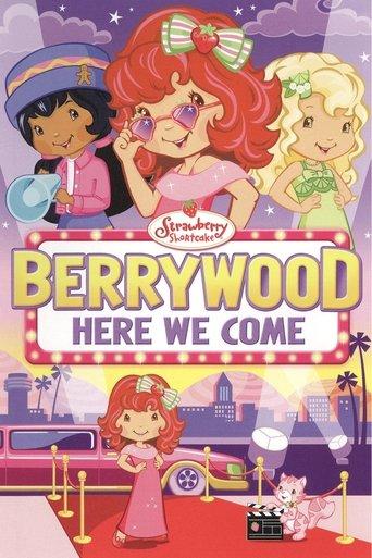 Strawberry Shortcake: Berrywood Here We Come film afişi