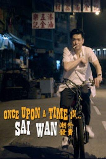 Once Upon A Time In...Sai Wan film afişi