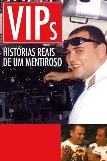 VIPs: Histórias Reais de um Mentiroso film afişi