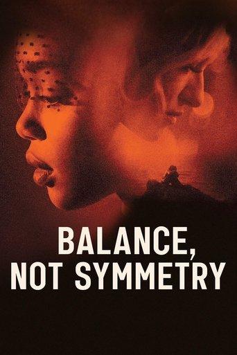 Balance, Not Symmetry film afişi