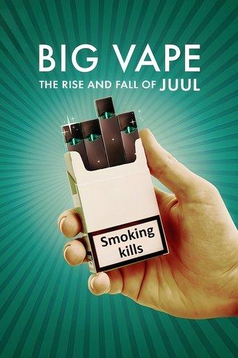 Big Vape: The Rise and Fall of Juul dizi afişi