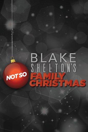 Blake Shelton's Not So Family Christmas film afişi