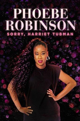 Phoebe Robinson: Sorry, Harriet Tubman film afişi