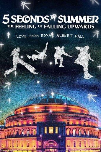 5 Seconds of Summer: The Feeling of Falling Upwards - Live from Royal Albert Hall film afişi