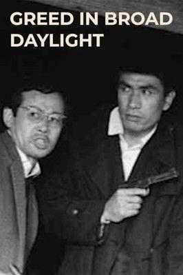Greed in Broad Daylight film afişi
