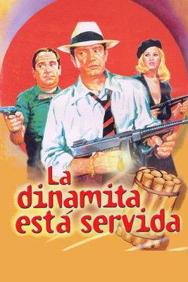 La dinamita está servida film afişi