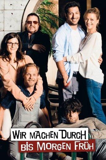 Wir machen durch bis morgen früh film afişi