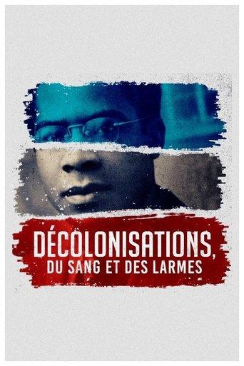Décolonisations : du sang et des larmes dizi afişi