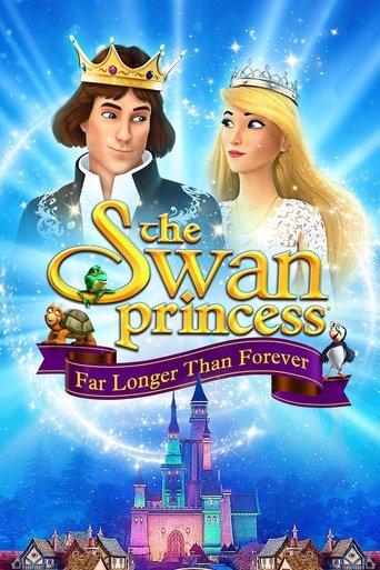 The Swan Princess: Far Longer Than Forever film afişi