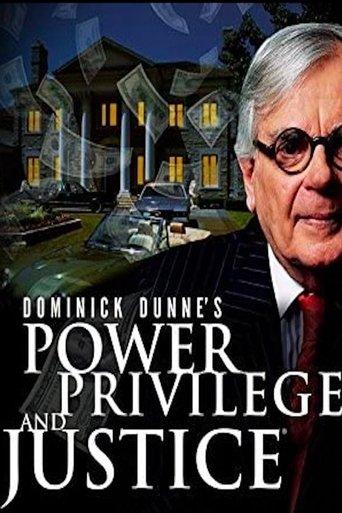 Dominick Dunne's Power, Privilege, and Justice dizi afişi