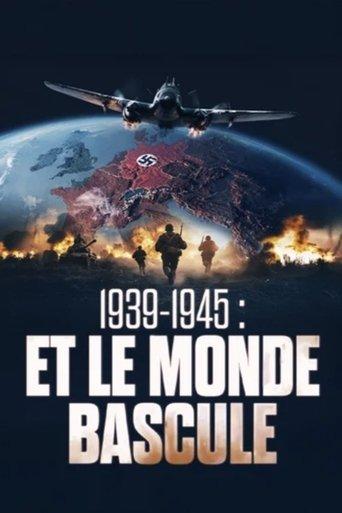 1939-1945 - Et le monde bascule dizi afişi