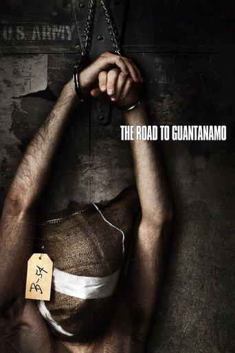 The Road to Guantanamo film afişi