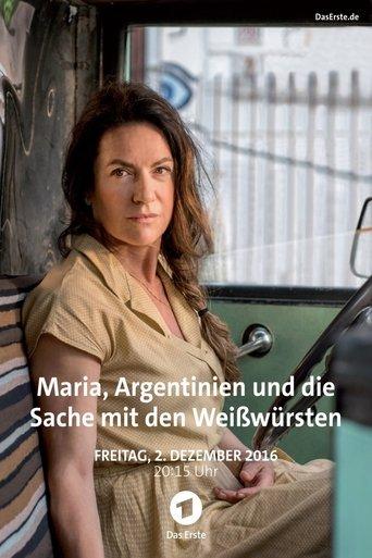Maria, Argentinien und die Sache mit den Weißwürsten film afişi