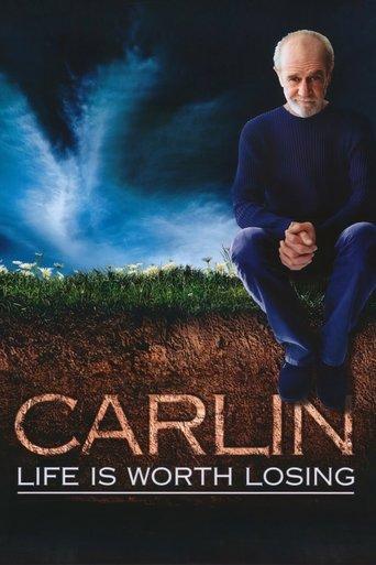 George Carlin: Life Is Worth Losing film afişi