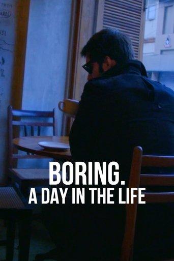 BORING. A DAY IN THE LIFE film afişi