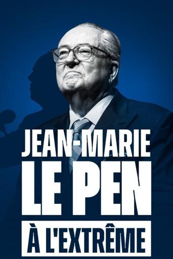 Jean-Marie Le Pen : À l'extrême dizi afişi