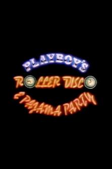 Playboy's Roller Disco & Pajama Party film afişi