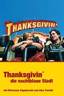 Thanksgivin’, die nachtblaue Stadt film afişi