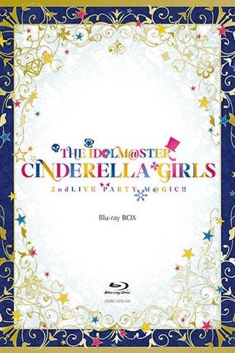 THE IDOLM@STER CINDERELLA GIRLS 2ndLIVE PARTY M@GIC!! film afişi