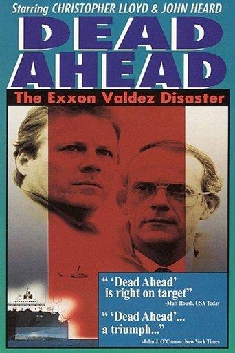 Dead Ahead: The Exxon Valdez Disaster film afişi