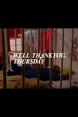 Well Thank You, Thursday film afişi