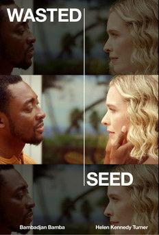Wasted Seed film afişi