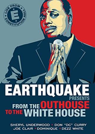 Earthquake Presents: From the Outhouse to the Whitehouse film afişi