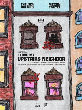 I Love My Upstairs Neighbor film afişi