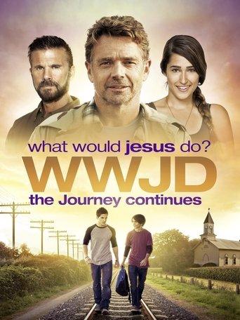 WWJD: What Would Jesus Do? The Journey Continues film afişi