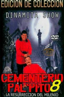 Dinamita Show: Cementerio Pal Pito 8 film afişi