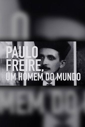 Paulo Freire: Um Homem do Mundo dizi afişi