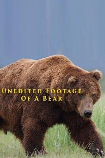 Unedited Footage of a Bear film afişi