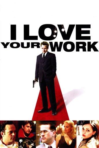 I Love Your Work film afişi