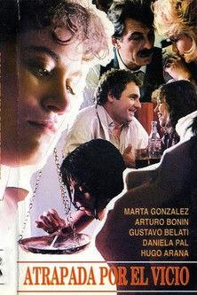 Atrapada por el vicio film afişi