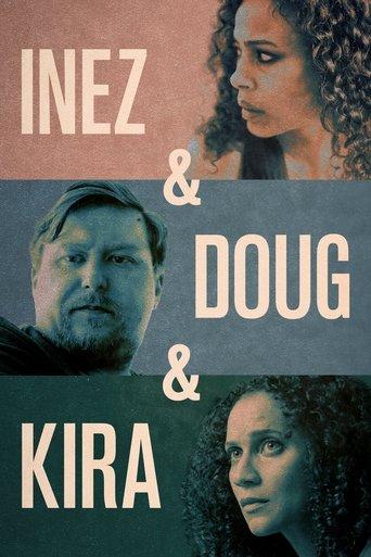 Inez & Doug & Kira film afişi