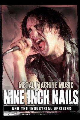 Nine Inch Nails and the Industrial Uprising film afişi