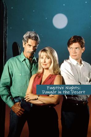 Fugitive Nights: Danger in the Desert film afişi
