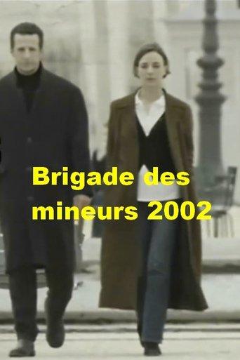 Brigade des mineurs 2002 dizi afişi