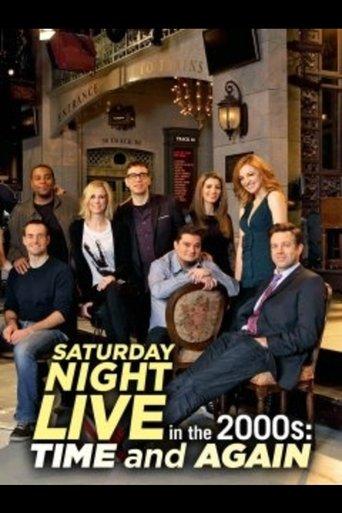 Saturday Night Live in the 2000s: Time and Again film afişi