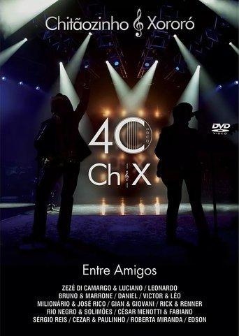 Chitãozinho & Xororó: 40 Anos Entre Amigos film afişi